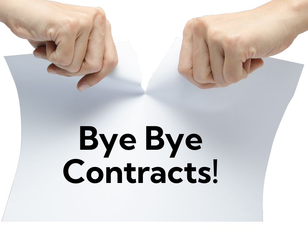 Bye Bye Contracts! Bye Bye Contracts!